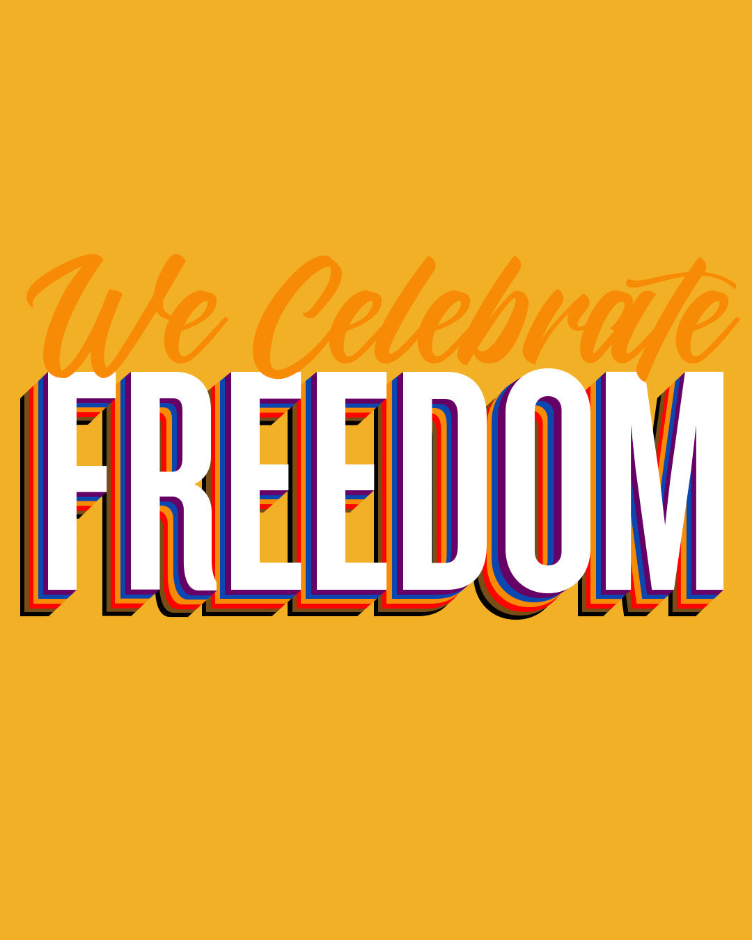 Juneteenth We Celebrate Freedom